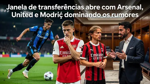 Janela de transferências abre com Arsenal, United e Modrić dominando os rumores